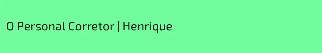 O Personal Corretor | Henrique